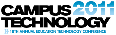 Campus Technology 2011: 18th Annual Education Technology Conference
