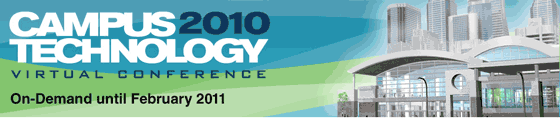 Campus Technology 2010 Virtual Conference